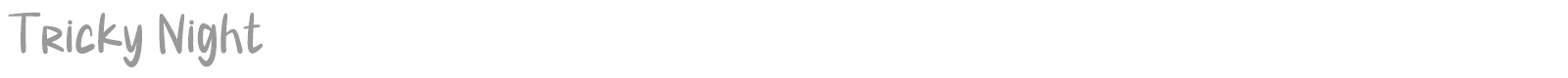 Tricky Night font preview